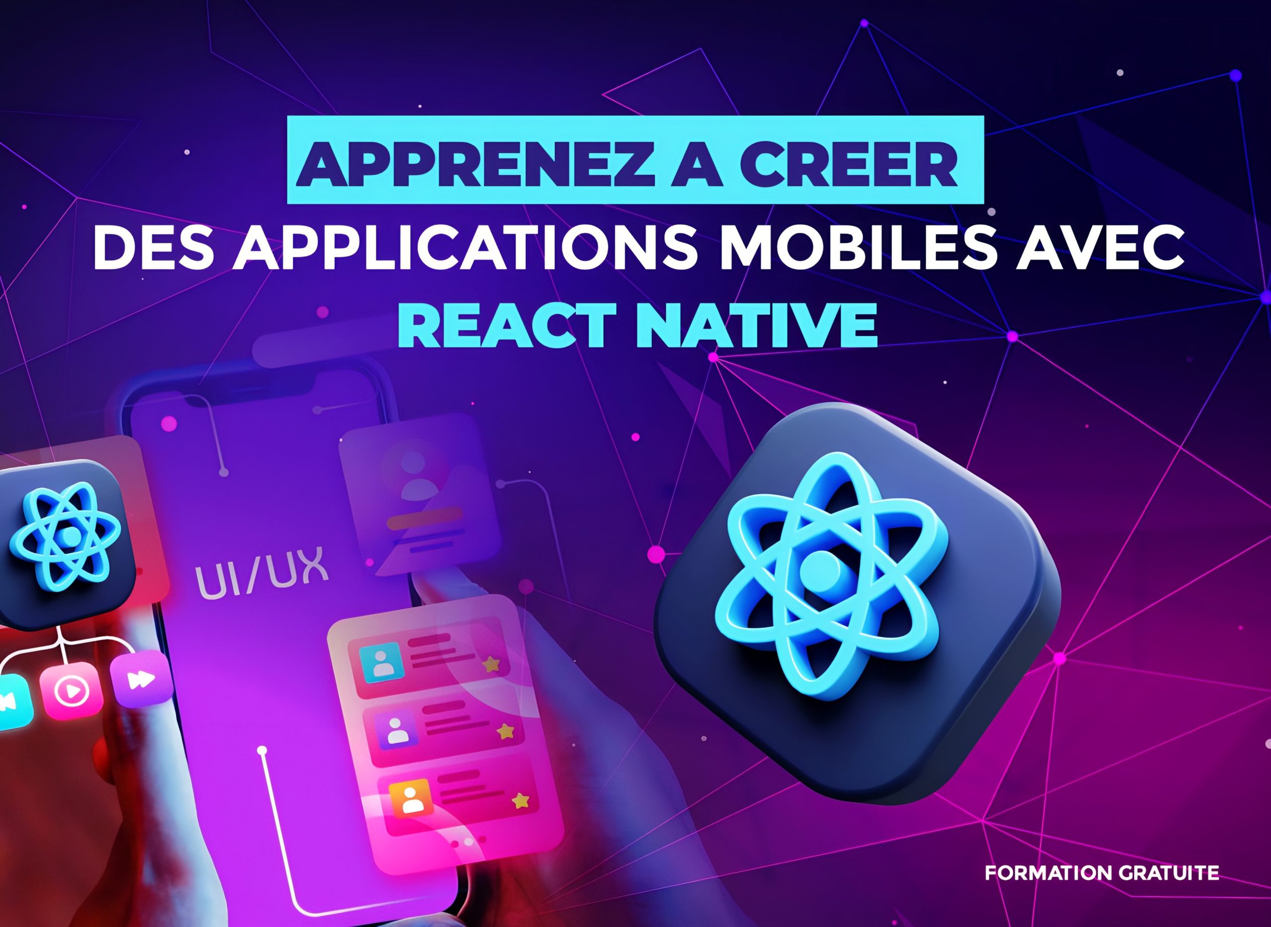 Apprenez à créer des applications mobiles avec React Native
